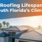 Real Roofing Lifespans in South Florida’s Climate